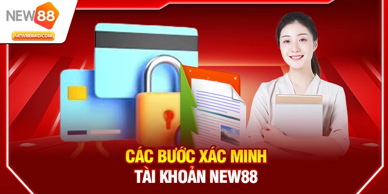 Xác minh tài khoản New88: hướng dẫn nhanh để kích hoạt ngay 1 Các bước xác minh tài khoản New88