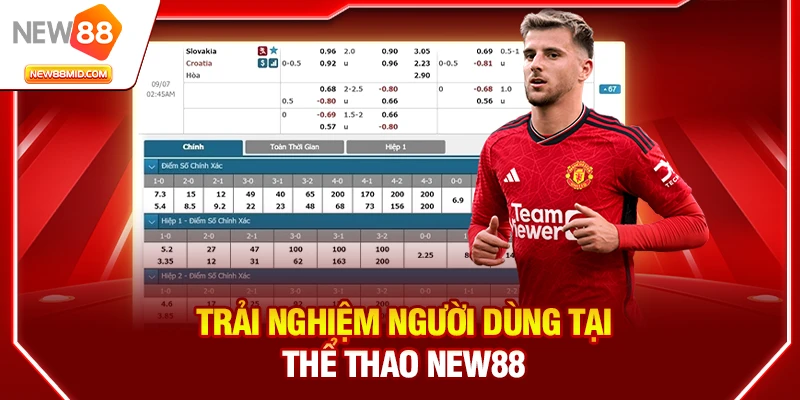 Trải nghiệm người dùng tại Thể Thao New88
