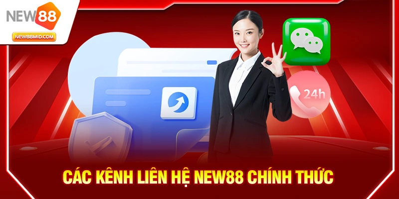 Liên Hệ NEW88 – Hỗ Trợ Nhanh Chóng, Chuyên Nghiệp Và 24/7 2 Các kênh liên hệ NEW88 chính thức