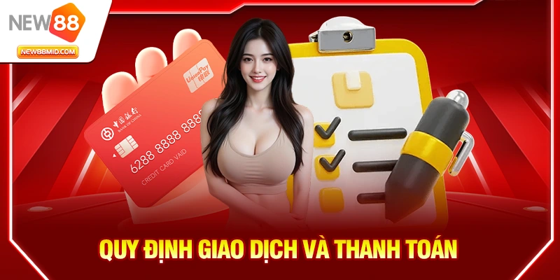 Quy định giao dịch và thanh toán